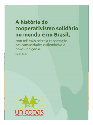 A história do cooperativismo solidário no mundo e no Brasil, com reflexão sobre a cooperação nas comunidades quilombolas e povos indígenas.